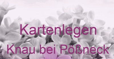 Kartenlegen Knau bei Pößneck | Top-Experten für Kartenlegen, Wahrsagen, Hellsehen, Zukunftsdeutung.